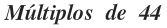 multiplos de 44