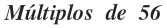 multiplos de 56